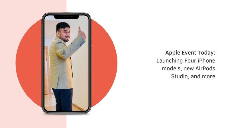 Apple Event Today: Launching Four iPhone models, new AirPods Studio, and more